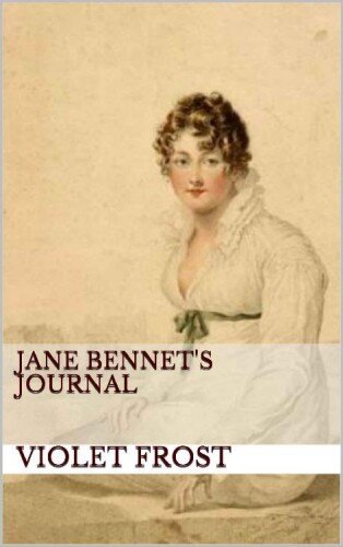 descargar libro Jane Bennet's Journal (Pride & Prejudice Alternate Perspective)