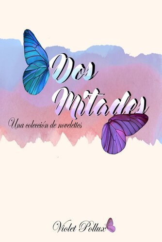 descargar libro Dos mitades: Una colección de novelettes