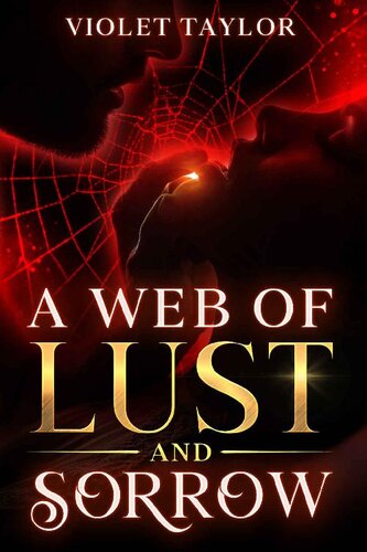 descargar libro A Web of Lust and Sorrow: A Dark Monster Romance Short Story (Darkly Depraved Monsters)