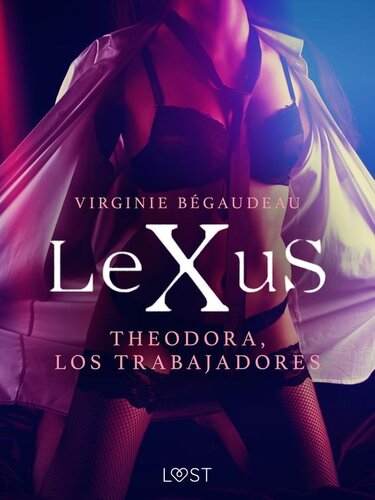 descargar libro LeXuS: Theodora, Los Trabajadores