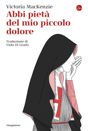 descargar libro Abbi pietà del mio piccolo dolore [ed.: Prima edizione]