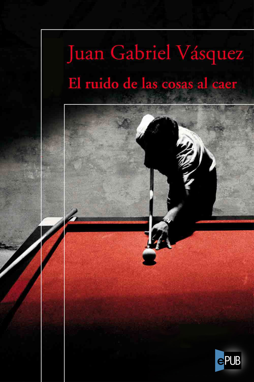 descargar libro El ruido de las cosas al caer