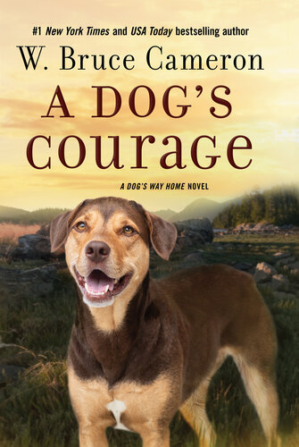 libro gratis A Dog's Courage--A Dog's Way Home Novel