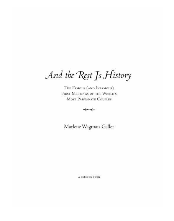 descargar libro And the Rest Is History- The Famous (and Infamous) First Meetings of the World's Most Passionate Couples