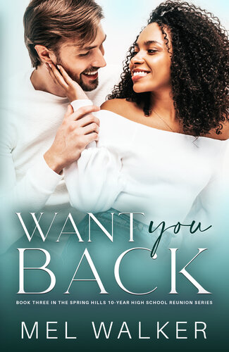 descargar libro Want You Back: Spring Hills 10-Year High School Reunion Series Book 3