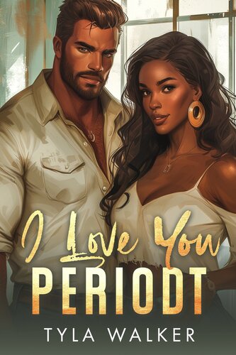 descargar libro I Love You Periodt: A BWWM Romance