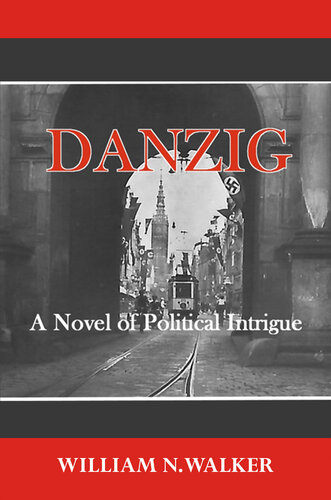 descargar libro Danzig: A Novel of Political Intrigue (Wages of Appeasement Book 1)