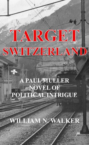 descargar libro Target Switzerland: A Paul Muller Novel of Political Intrigue