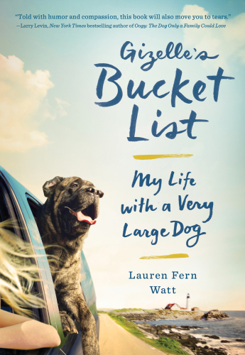 descargar libro Gizelle's Bucket List: My Life with a Very Large Dog