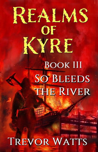 descargar libro So Bleeds the River (Realms of Kyre Book 3)