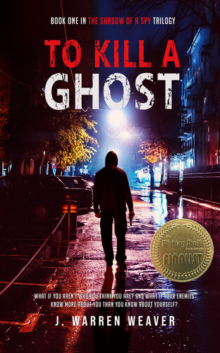 libro gratis To Kill A Ghost: A gripping, fast paced crime thriller (Shadow Of A Spy Trilogy Book 1)