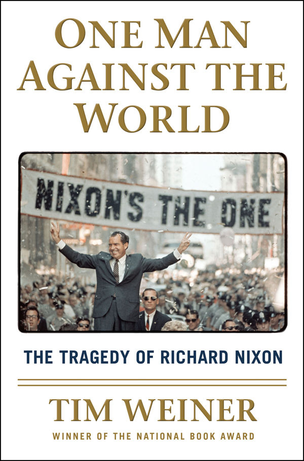 libro gratis One Man Against the World: The Tragedy of Richard Nixon