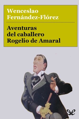 descargar libro Aventuras del caballero Rogelio de Amaral