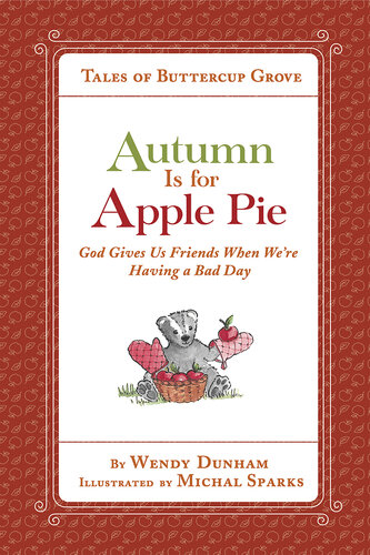 descargar libro Autumn Is for Apple Pie: God Gives Us Friends When We're Having a Bad Day