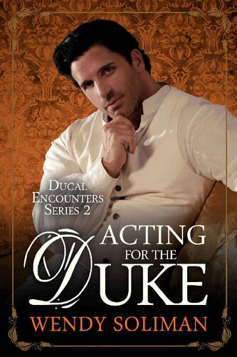 descargar libro Acting for the Duke (Ducal Encounters Series 2 Book 5)