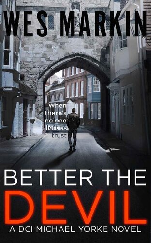 descargar libro Better the Devil: A British Murder Mystery (A DCI Yorke Thriller Book 7)