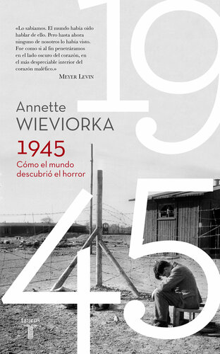 descargar libro 1945. Cómo el mundo descubrió el horror (68657)