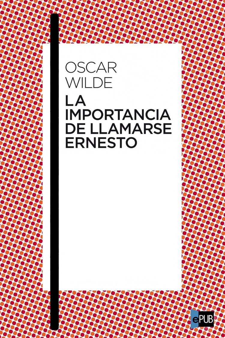 descargar libro La importancia de llamarse Ernesto