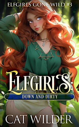 descargar libro Elfgirls: Down and Dirty: Elfgirls Gone Wild #3