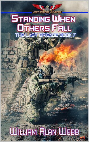 libro gratis Standing When Others Fall (The Last Brigade Book 7)