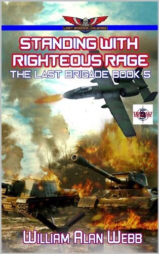 descargar libro Standing With Righteous Rage: The Last Brigade Book 5