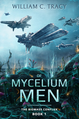 descargar libro Of Mycelium and Men: A Space Colony Exploration Series (The Biomass Conflux Book 1)