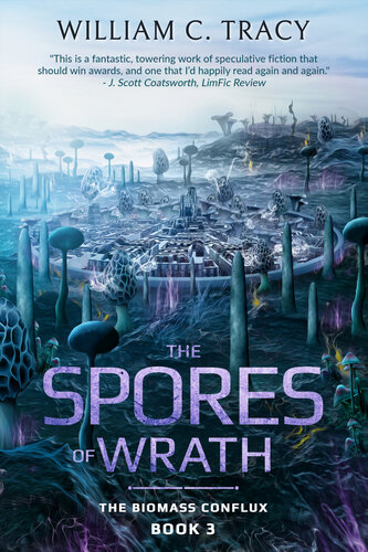 libro gratis The Spores of Wrath: A Space Colony Exploration Series (The Biomass Conflux Book 3)