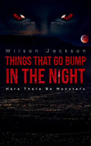 descargar libro Things That Go Bump in the Night: Here There Be Monsters