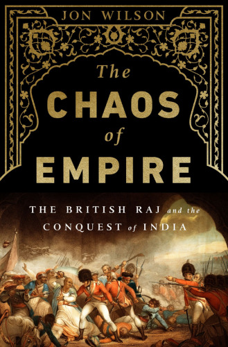 libro gratis The Chaos of Empire: The British Raj and the Conquest of India