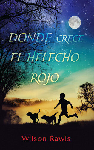 libro gratis Donde Crece El Helecho Rojo / Where the Red Fern Grows