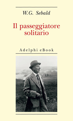 descargar libro Il passeggiatore solitario. In ricordo di Robert Walser