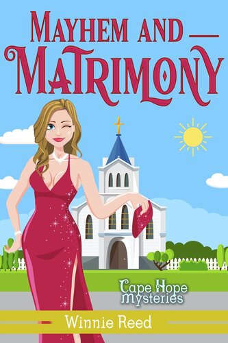 libro gratis Mayhem and Matrimony: Cape Hope Mysteries, #7