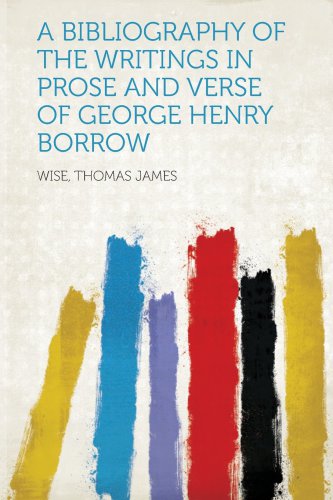 descargar libro A Bibliography of the Writings in Prose and Verse of George Henry Borrow