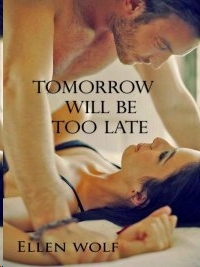 descargar libro Tomorrow Will Be Too Late