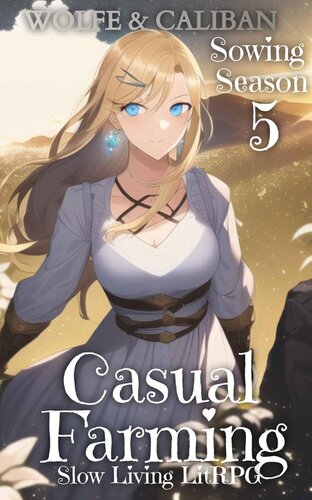 descargar libro Casual Farming 5: A Farming LitRPG (Sowing Season)