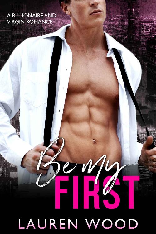 descargar libro Be My First: A Billionaire and Virgin Romance