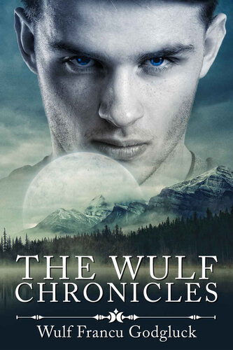 descargar libro The Wulf Chronicles (WulfChron Book 1)