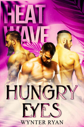 descargar libro Hungry Eyes: Heat Wave