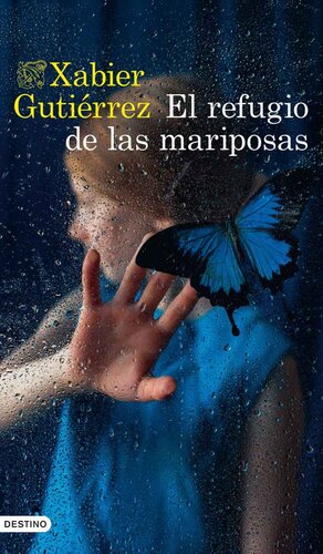 libro gratis El refugio de las mariposas [ed.: Primera edición]