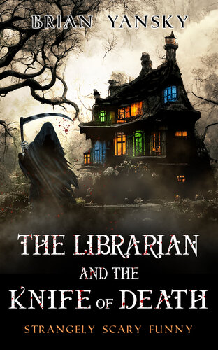 descargar libro The Librarian And The Knife Of Death: Supernatural Suspense Horror Comedy