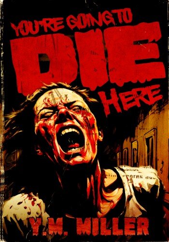 descargar libro You're Going to Die Here