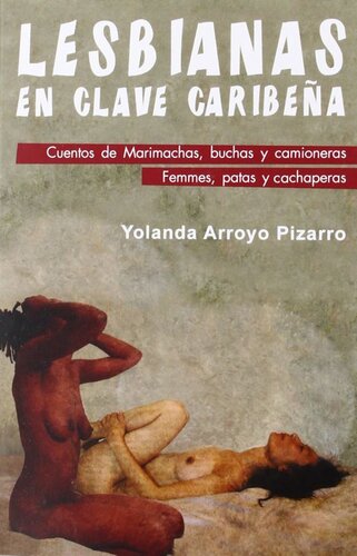 descargar libro Lesbianas en clave caribeña: Cuentos de marimachas, buchas y camioneras, femmes, patas y cachaperas