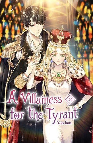 libro gratis A Villainess for the Tyrant: Volume 4