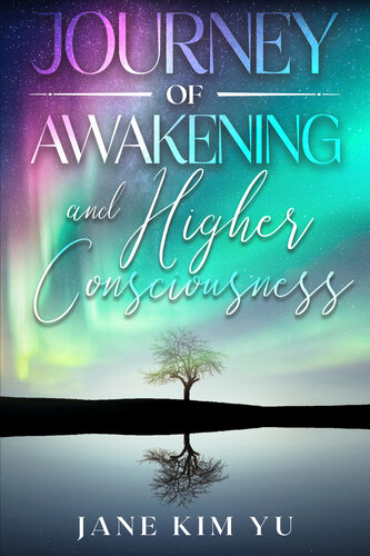 libro gratis Journey of Awakening and Higher Consciousness: Awakening to Enlightenment Through the Power of Love