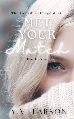 libro gratis Met Your Match: An Academy Rejected Mates Omegaverse (The Invisible Omega Duet Book 1)