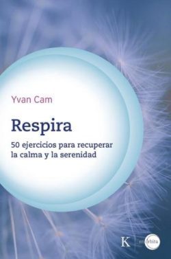 descargar libro Respira. 50 ejercicios para recuperar la calma y la serenidad