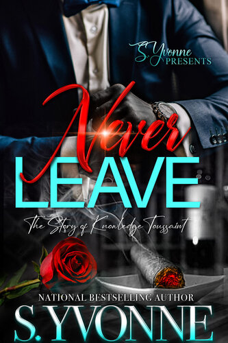 descargar libro Never Leave: The Story Of Knowledge Toussaint