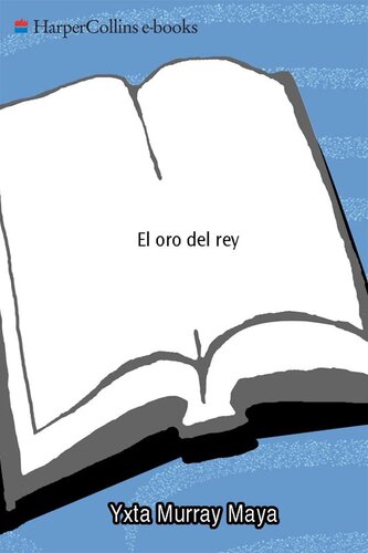 descargar libro El oro del rey: Novela