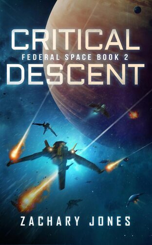 descargar libro Critical Descent: Federal Space Book 2