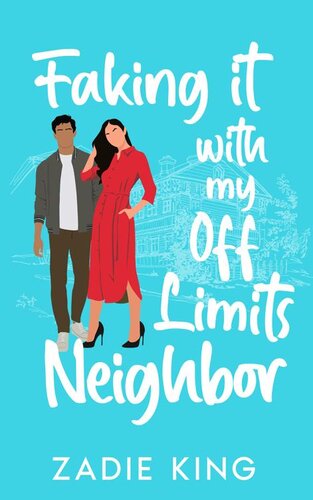 descargar libro Faking it with my Off Limits Neighbor: Small Town Fake Relationship Sweet Romance